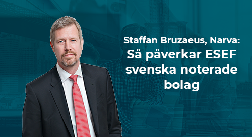 Staffan Bruzaeus, Narva: Så påverkar ESEF svenska noterade bolag